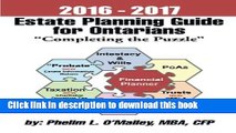 [Popular] 2016 - 2017 Estate Planning Guide for Ontarians - â€œCompleting the Puzzleâ€� Paperback