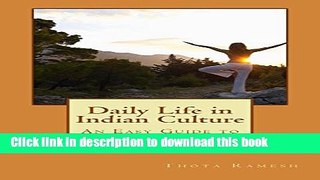 [Popular] Daily Life in Indian Culture: An Easy Guide to Indian Way-of-Life Hardcover Free