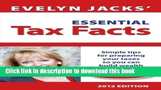 [Popular] Essential Tax Facts 2012 Edition: Simple tips for preparing your taxes so you can build