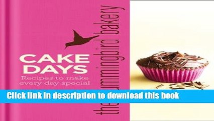 [Download] The Hummingbird Bakery Cake Days: Recipes to make every day special Kindle Free