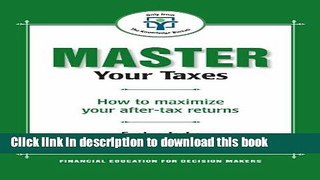 [Popular] Master Your Taxes: How to maximize your after tax returns Hardcover Online