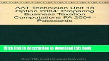 [Popular] AAT Technician Unit 18 Option 2004: Preparing Business Taxation Computations FA 2004 -
