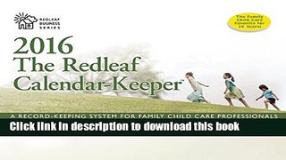 [Popular] Redleaf Calendar-Keeper 2016,The: A Record-Keeping System for Family Child Care