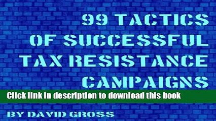 [Popular] 99 Tactics of Successful Tax Resistance Campaigns Hardcover Collection