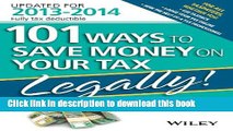 [Popular] 101 Ways to Save Money on Your Tax - Legally! 2013 - 2014 Hardcover Free