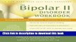 [Popular] The Bipolar II Disorder Workbook: Managing Recurring Depression, Hypomania, and Anxiety