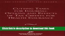 [Popular] Cutting Taxes for Insuring: Options and Effects of Tax Credits for Health Insurance