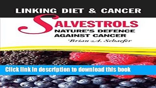 [Popular] Salvestrols: Nature s Defence Against Cancer: Linking Diet and Cancer Paperback Online