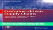 [Download] Customer-Driven Supply Chains: From Glass Pipelines to Open Innovation Networks