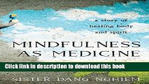 [Popular] Mindfulness as Medicine: A Story of Healing Body and Spirit Hardcover Online