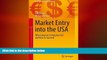 READ book  Market Entry into the USA: Why European Companies Fail and How to Succeed (Management