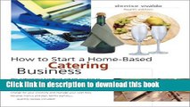 [Download] How to Start a Home-Based Catering Business, 4th Kindle Collection
