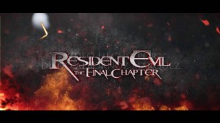 Resident Evil - The Final Chapter (2017) Official  Trailer