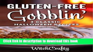 [Download] Gluten-Free Gobblin: 3 Classic Halloween Recipes Paperback Online