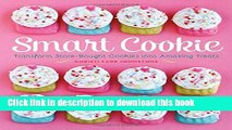 [Download] Smart Cookie: Transform Store-Bought Cookies Into Amazing Treats Paperback Online