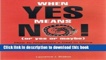 [Download] When Yes Means No! (or Yes or Maybe): How to Negotiate a Deal in China Hardcover Online