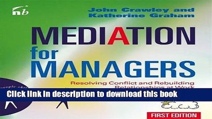 Download Video: [Download] Mediation for Managers: Resolving Conflict and Rebuilding Relationships at Work (People