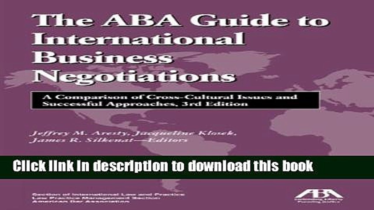 [Download] The ABA Guide to International Business Negotiations: A Comparison of Cross-Cultural