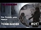 RISE OF THE TOMB RAIDER #013 - Der Fremde ohne Namen | Let's Play Rise Of The Tomb Raider