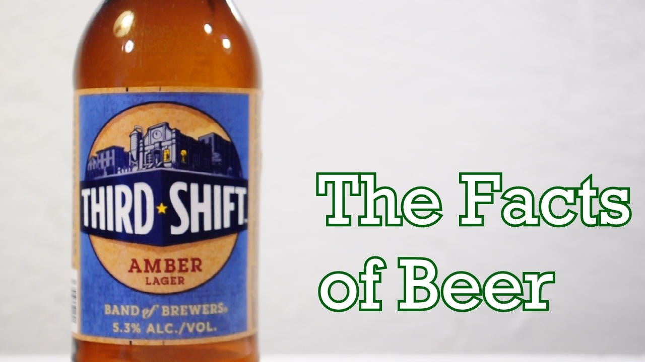 The Facts of Beer - Third Shift