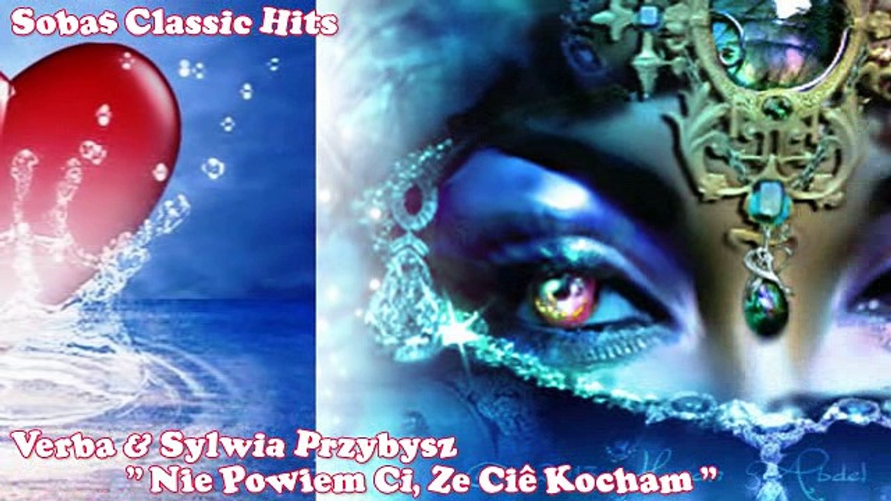 Verba & Sylwia Przybysz - Nie Powiem Ci, Że Cię Kocham (2016)