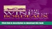 [Download] The Wines of Bordeaux: Vintages and Tasting Notes 1952-2003 Paperback Free
