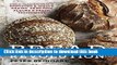 [Download] Bread Revolution: World-Class Baking with Sprouted and Whole Grains, Heirloom Flours,