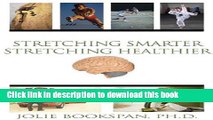 [Popular] Stretching Smarter Stretching Healthier Hardcover Online