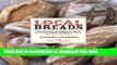 [Download] Local Breads: Sourdough and Whole-Grain Recipes from Europe s Best Artisan Bakers