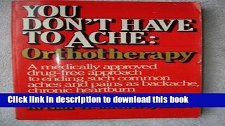 [Popular] You Don t Have to Ache: Orthotherapy Kindle Collection