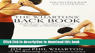 [Popular] The Wharton s Back Book: End Back Pain--Now and Forever--With This Simple, Revolutionary