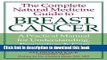 [Popular] The Complete Natural Medicine Guide to Breast Cancer: A Practical Manual for