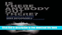 [Download] Is There Anybody Out There?: A Journey from Despair to Hope Kindle Free