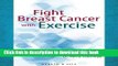 [Popular] Fight Breast Cancer with Exercise Kindle Online