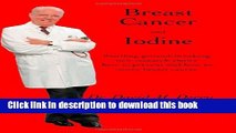 [Popular] Breast Cancer and Iodine: How to Prevent and How to Survive Breast Cancer Paperback Free