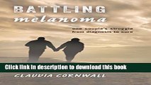 [Popular] Battling Melanoma: One Couple s Struggle from Diagnosis to Cure Hardcover Free