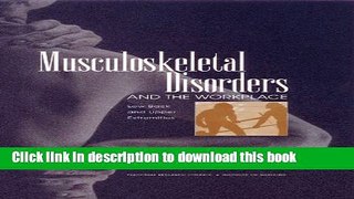 [Popular] Musculoskeletal Disorders and the Workplace: Low Back   Upper Extremities Kindle