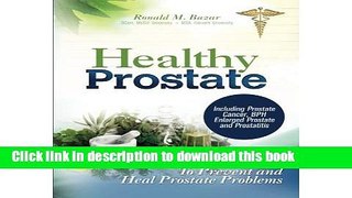 [Popular] Healthy Prostate: The Extensive Guide to Prevent and Heal Prostate Problems Including