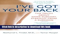 [Popular] I ve Got Your Back: The Truth About Spine Surgery, Straight From A Surgeon Hardcover