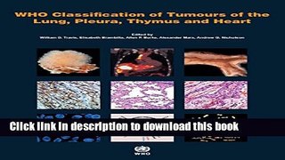 [Popular] WHO Classification of Tumours of the Lung, Pleura, Thymus and Heart Kindle Online