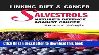[Popular] Salvestrols: Nature s Defence Against Cancer: Linking Diet and Cancer Paperback Free