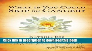 [Popular] What if You Could Skip the Cancer? Hardcover Online