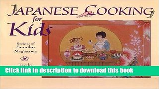 [Download] Japanese Cooking for Kids Hardcover Free