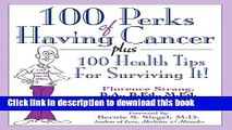 [Popular] 100 Perks of Having Cancer: Plus 100 Health Tips for Surviving It! Paperback Online