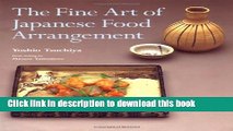 [Download] The Fine Art of Japanese Food Arrangement Paperback Collection