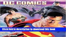 [Read PDF] Dc Comics: A Celebration of the World s Favorite Comic Book Heroes Ebook Online