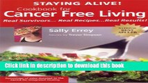 [Popular] Staying Alive Cookbook for Cancer Free Living Kindle Free