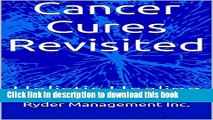 [Popular] Cancer Cures Revisited: Holistic Healing Paperback Collection