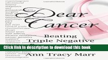 [Popular] Dear Cancer: Beating Triple Negative Breast Cancer Kindle Collection