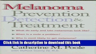 [Popular] Melanoma: Prevention, Detection, and Treatment Kindle Online